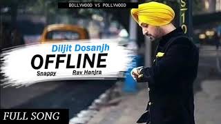 OFFLINE song by Diljit Dosanjh(full audio)