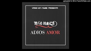 Adios Amor - Toño Durazo [cover 2018]