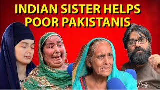 INDIAN SISTER HELPED POOR AND DESERVING PAKISTANIS | A VERY EMOTIONAL VIDEO | PERFECT REACTION ||