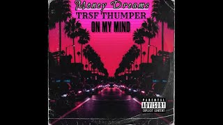 TRSF Thumper MDE - On My Mind (Official Audio)