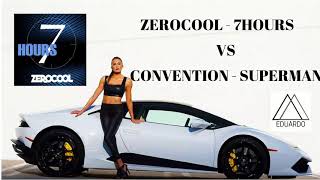 ZEROCOOL-7Hours vs Convention-Superman  (Remix Eduardo)