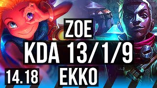 ZOE vs EKKO (MID) | 13/1/9, Legendary, 700+ games | NA Diamond | 14.18