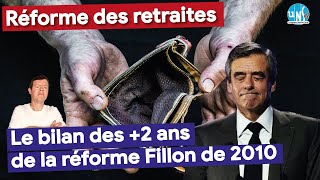 Réforme des retraites : et si on regardait le bilan des +2 ans de la réforme Fillon de 2010 ?