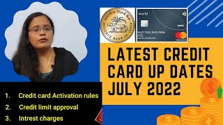 Credit card important updates from July 2022 | credit card limit updates | credit card activation