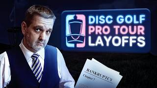 Layoffs at the Disc Golf Pro Tour