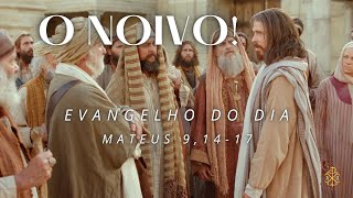 EVANGELHO DO DIA 06/07/2024 - MATEUS 9,14-17 - O NOIVO!