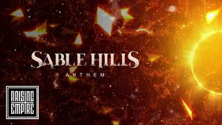 SABLE HILLS - Anthem (OFFICIAL VISUALIZER)