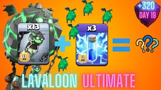 +320 | Lavaloon Ultimate Attack TH16 | Day 19 | Legend League 10/2024