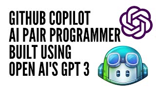 GitHub Copilot : an AI Pair Programmer for VS Code/Visual Studio built using OpenAI's GPT-3 Model