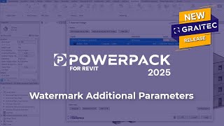 PowerPack for Revit: Watermark additional parameters