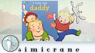 I love my daddy | Giles Andreae | Children’s books read aloud | children stories