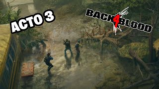 4 TONTOS SALVANDO EL MUNDO | BACK 4 BLOOD ACTO 3