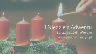 2018-12-02 - Msza Niedzielna | 1 Niedziela Adwentu