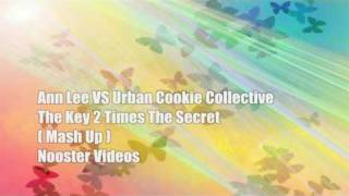 Ann Lee VS Urban Cookie Collective - The Key 2 Times The Secret [ Mash Up ] HQ