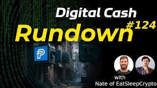 Digital Cash Rundown 124 with Nate of EatSleepCrypto: PayPal's Surveillance Stablecoin, Drivechains