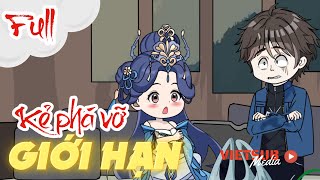 Full Version | KẺ PHÁ VỠ GIỚI HẠN | Hải Vy Vietsub