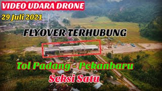 Update Pembangunan Jalan Tol Padang Pekanbaru Seksi 1 Pengerjaan Flyover Pasar Usang | Video Drone