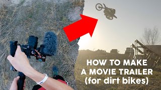 How to Make a Movie Trailer (for dirt bikes)