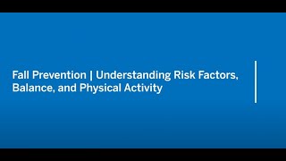 Fall Prevention | Understanding Risk Factors, Balance, and Physical Activity (HSS Webinar)