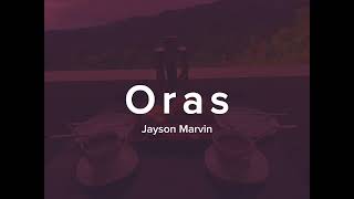 ORAS | Jayson Marvin