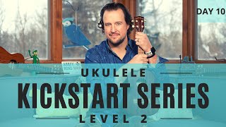 Kickstart Series | Level 2 | Day 10 | Ukulele Tutorial + Strumming + Play Along