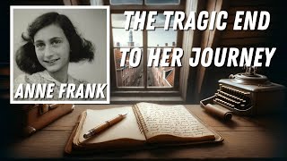 Anne Frank: The Tragic End to Her Journey #annefrank   #ww2history