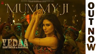 Mummy Ji - Vedaa | John Abraham | Mouni Roy | Manan Bhardwaj, Prajakta Shukre, Himani Kapoor