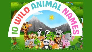 WILD ANIMALS | Learn Wild Animals Sounds and Names For Children, Kids And Toddlers