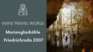 Marienglashöhle Friedrichroda 2007