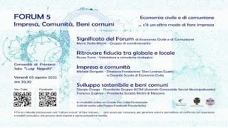 Forum 5: Impresa, Comunità, Beni comuni - Comunità di Primiero 5 agosto 2022