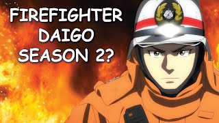 Firefighter Daigo Season 2 & Potential Release Date?