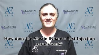 How Does the Alastin INhance Post-Injection Serum Work? - A E Skin -  Encino, CA - 818-835-1833