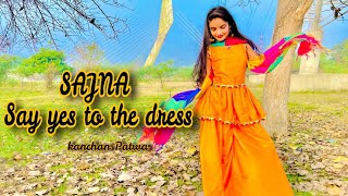 Sajna | Say Yes To The Dress | Badshah | Kanchan Patwa Choreography