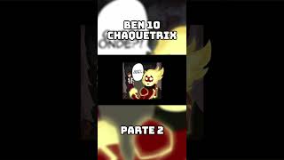 Ben 10 Chaquetrix - Parte 2 Dublado #ben10 #comicdub #fananimation