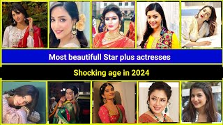 Top 10 most beautifull Star plus actresses! real age in 2024! Aditi Tripathi! Aliya ghosh, #starplus