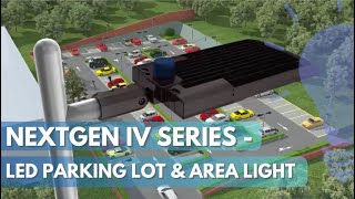 The New NextGen IV - LED Parking Lot & Area Light