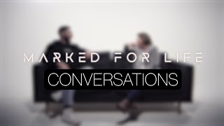 Conversations | Marked For Life Series | Week 3