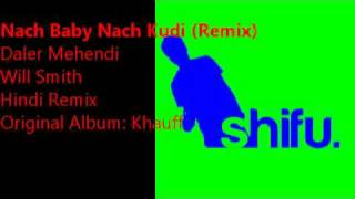 Nach Baby Nach Kudi (Remix) Daler Mehendi - Khauff