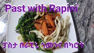 ምርጥ ፓስታ በራፒኒ ጎመን                         Ethiopian food recipe Past with Rapini and other vegetables