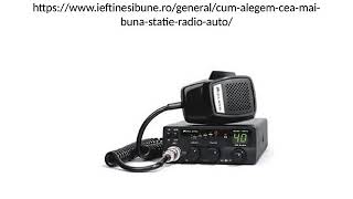 cum alegem cea mai buna statie radio auto