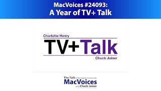 MacVoices #24093: A Year of TV+ Talk