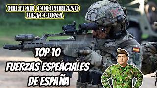 🤘🤯Militar ® Colombiano reacciona TOP10 FUERZAS ESPECIALES DE ESPAÑA