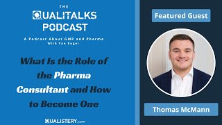 What Is the Role of the Pharma Consultant and How to Become One [Qualitalks Podcast]