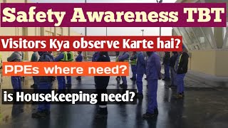 Safety Motivation TBT  about PPEs| importance of Workplace Housekeeping| Visitors safety observation