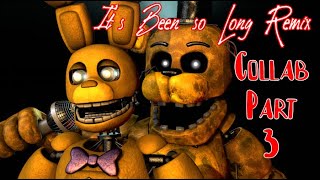 [SFM/FNAF] It's Been so long {remix/cover} Part 3 for Fnaf Knut