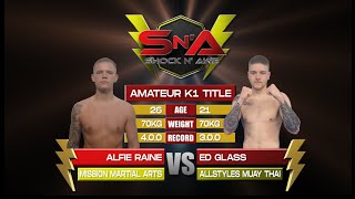 Shock N Awe 36 - Alfie Raine vs Ed Glass Lightweight Amateur K1 Kickboxing Title 70kg