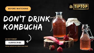 DON'T TAKE KOMBUCHA BEFORE WATCHING!