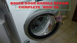 HOW TO REPAIR - BOSCH WASHING MACHINE DOOR HANDLE - FIX IT 2015 DIY. MODEL: WAS24460AU