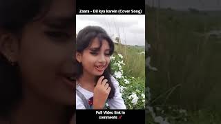 Dil kya karein by Zaara Sk