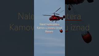 Nalet Helikoptera Kamov iznad sela Basara u Pirotu #Požar